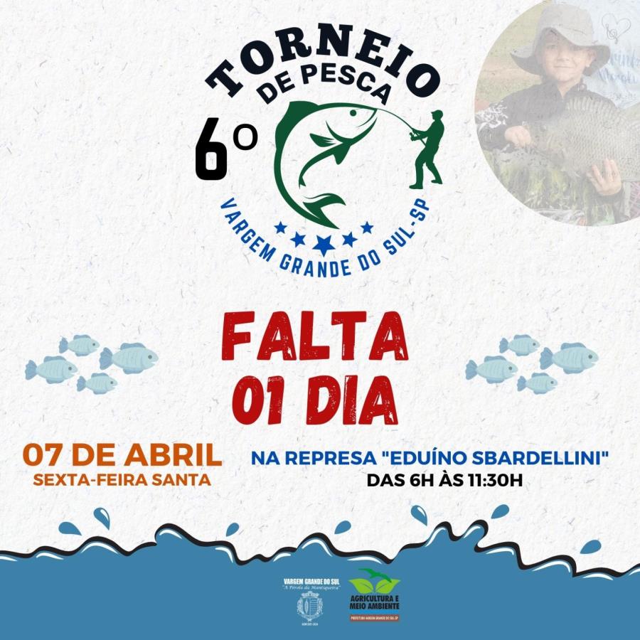 6º TORNEIO DE PESCA - FALTAM 01 DIA!