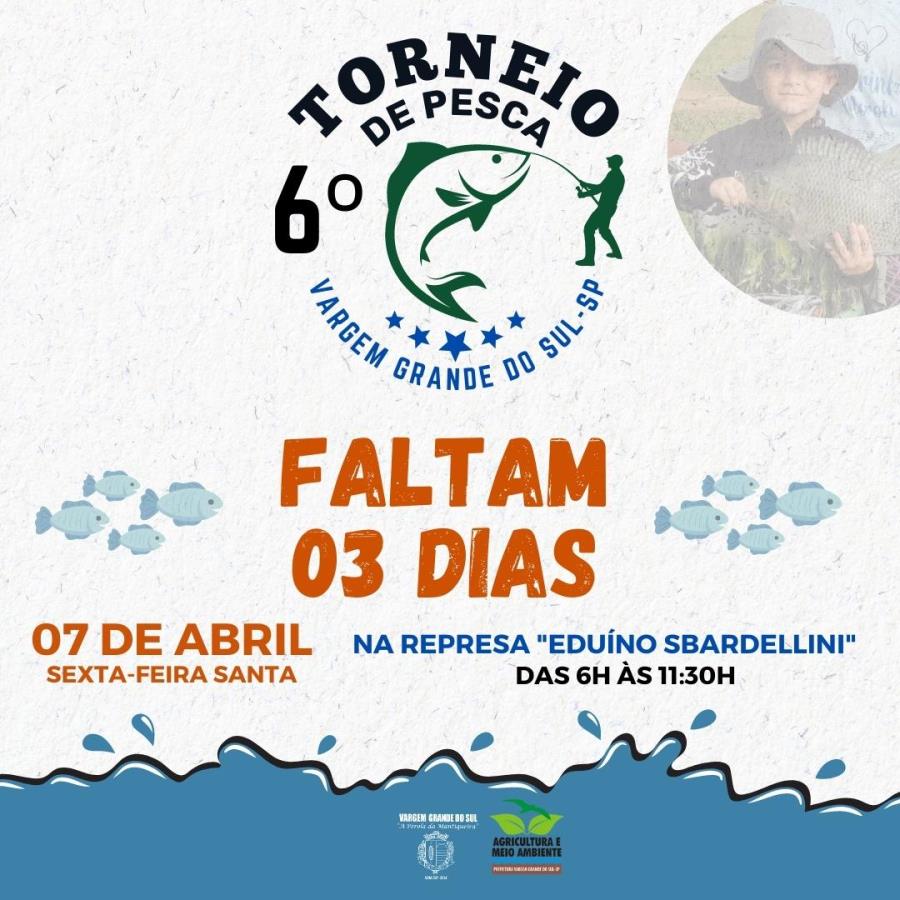 6º TORNEIO DE PESCA - FALTAM 03 DIAS!