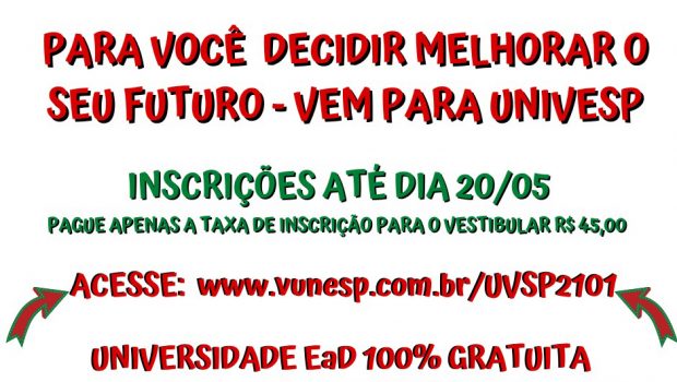 FALTAM APENAS TRÊS DIAS PARA TERMINAR A INSCRIÇÃO DA UNIVESP