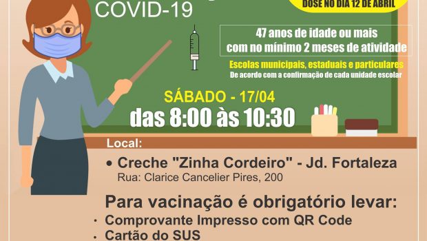 AMANHÃ, DIA17, VACINAÇÃO CONTRA COVID-19 EM PROFISSIONAIS DA EDUCAÇÃO DE 47 ANOS OU MAIS