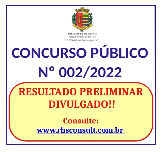 O RESULTADO PRELIMINAR DO CONCURSO PÚBLICO Nº 002/2022 FOI PUBLICADO