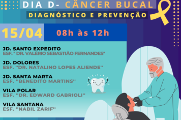 DIA D - CAMPANHA CONTRA O CÂNCER BUCAL 15.04.2023