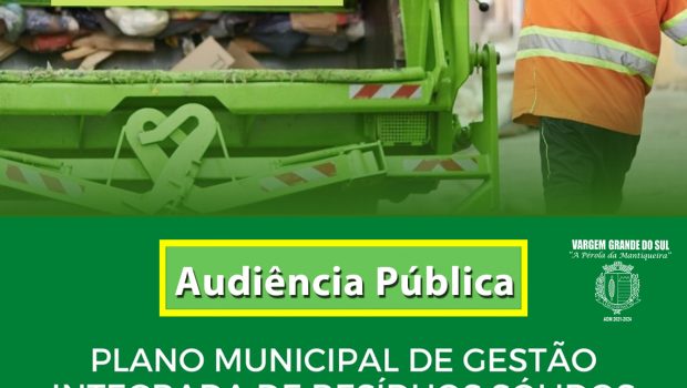 DIA 06 DE JUNHO SERÁ REALIZADA AUDIÊNCIA PÚBLICA DE GESTÃO INTEGRADA DE RESÍDUOS SÓLIDOS
