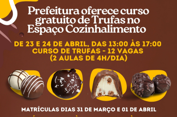 PREFEITURA OFERECE CURSO GRATUITO DE TRUFAS NO ESPAÇO COZINHALIMENTO