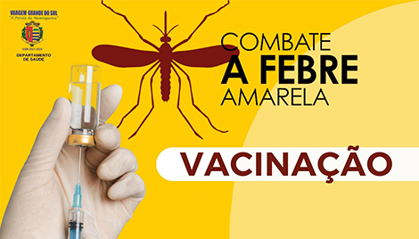 VACINAÇÃO CONTRA FEBRE AMARELA ESTÁ SENDO REALIZADA NAS SALAS DE VACINA
