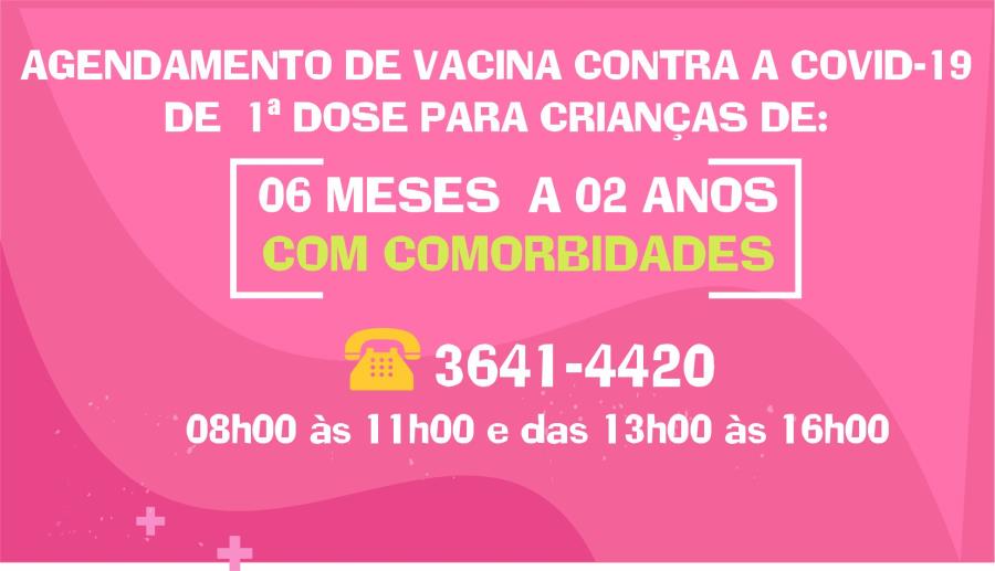 DEPARTAMENTO DE SAÚDE COMEÇA A APLICAR VACINA CONTRA A COVID-19 EM CRIANÇAS COM COMORBIDADE DE 06 MESES A 02 ANOS