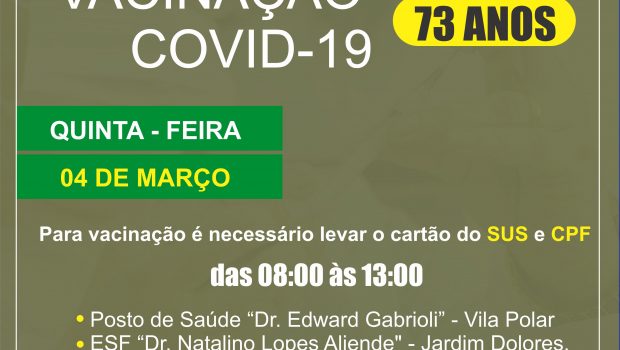 VACINAÇÃO CONTRA COVID-19 EM IDOSOS COM 73 ANOS ACONTECE NESTA QUINTA-FEIRA