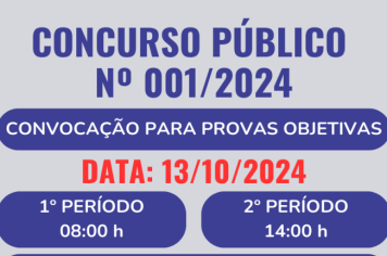 AS PROVAS OBJETIVAS DO CONCURSO PÚBLICO Nº 001/2024 SERÃO NO PRÓXIMO DOMINGO