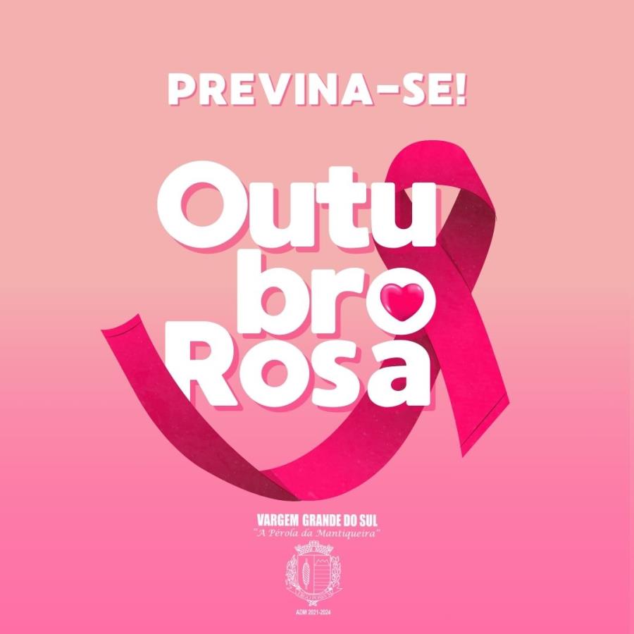 A IMPORTÂNCIA DA CAMPANHA DO OUTUBRO ROSA: PREVINA-SE!