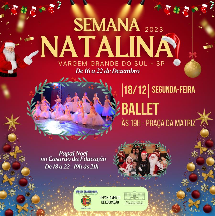 HOJE TEM BALLET E FEIRA GASTRONÔMICA NA SEMANA NATALINA