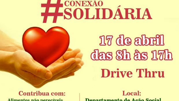 CAMPANHA DE DOAÇÃO DE ALIMENTOS “CONEXÃO SOLIDÁRIA” FOI ADIADA PARA O DIA, 17
