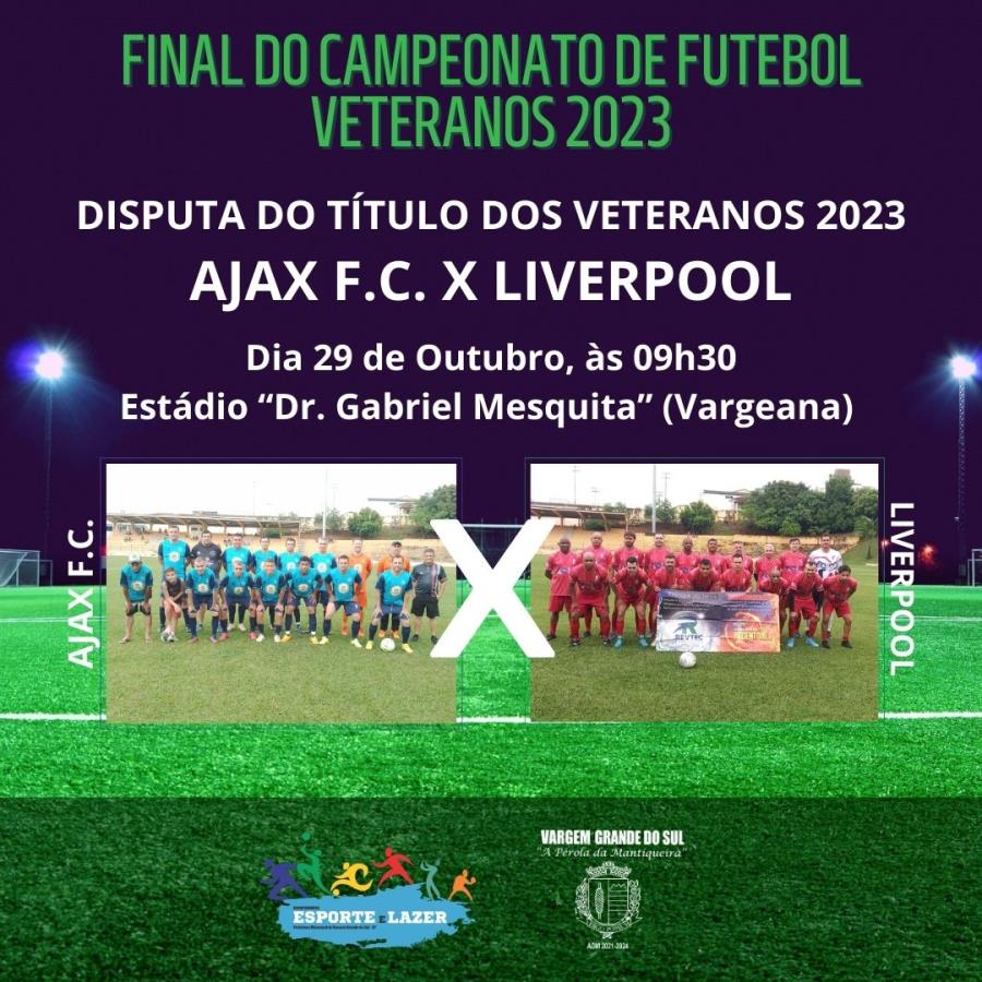 AJAX X LIVERPOOL ESTÁ NA GRANDE FINAL DOS VETERANOS 2023