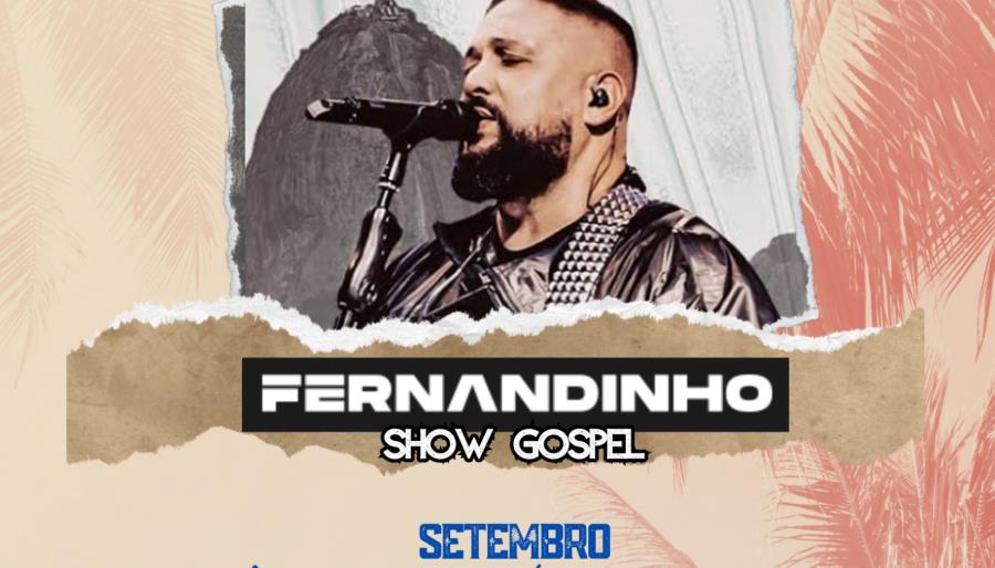 O CANTOR GOSPEL FERNANDINHO REALIZARÁ APRESENTAÇÃO NA COMEMORAÇÃO DE 150 ANOS