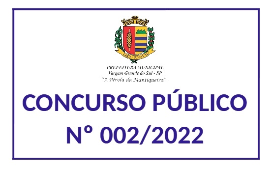 A LISTA DE INSCRITOS NO CONCURSO PÚBLICO Nº 002/2022 DA PREFEITURA FOI DIVULGADA