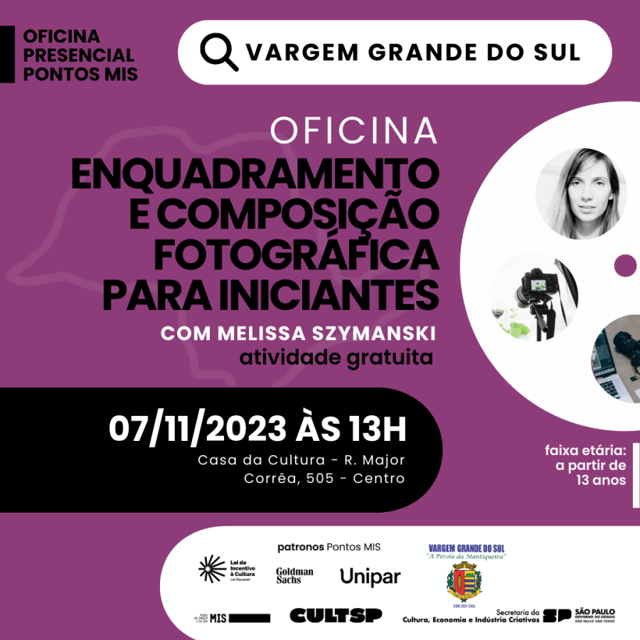 CULTURA PROMOVE OFICINA ENQUADRAMENTO E COMPOSIÇÃO FOTOGRÁFICA PARA INICIANTES