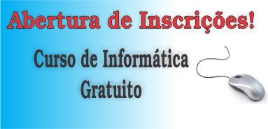 Inscrições abertas para Curso Informática Gratuito