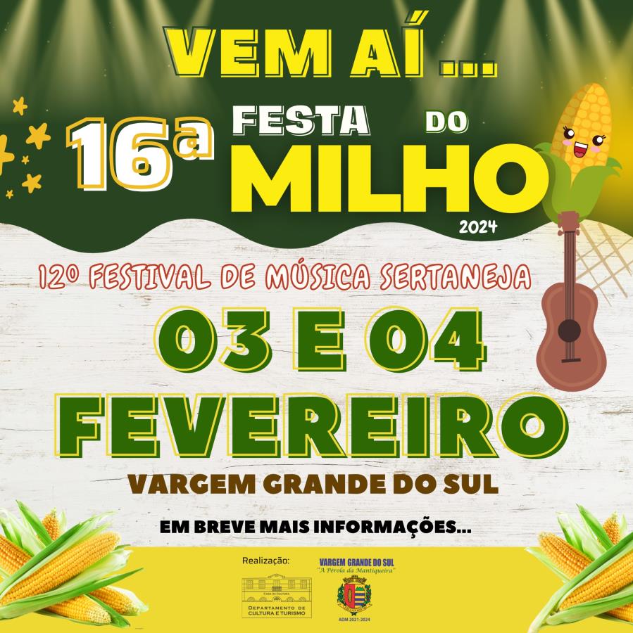 16ª FESTA DO MILHO E 12º FESTIVAL DE MÚSICA SERTANEJA