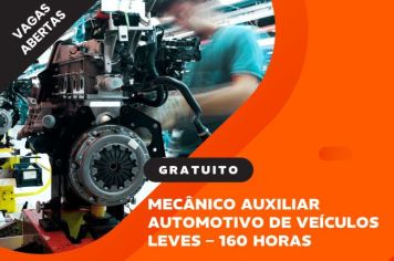 INSCRIÇÕES ABERTAS PARA O CURSO GRATUITO DE MECÂNICO AUXILIAR DE VEÍCULOS LEVES