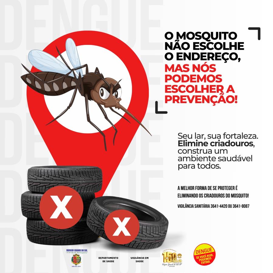 ATENÇÃO: ONDE TEM ÁGUA PARADA, PODE TER DENGUE.