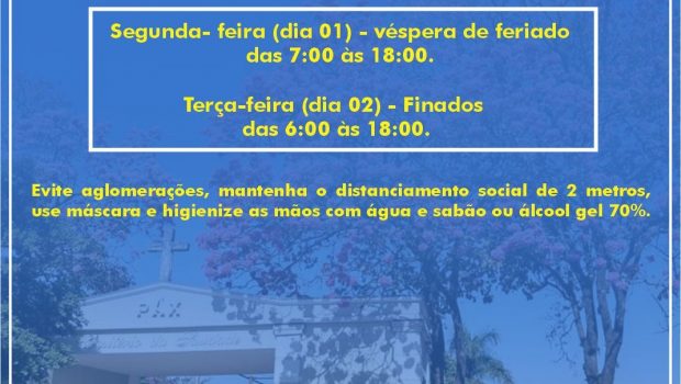 ATENÇÃO PARA OS HORÁRIOS ESPECIAIS PARA O DIA DE FINADOS!