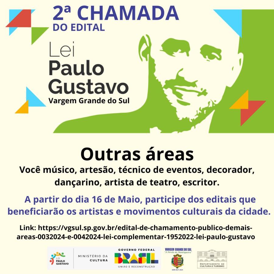CHAMAMENTO PARA DEMAIS ÁREAS – LEI PAULO GUSTAVO INICIA NESTA QUINTA-FEIRA(16)