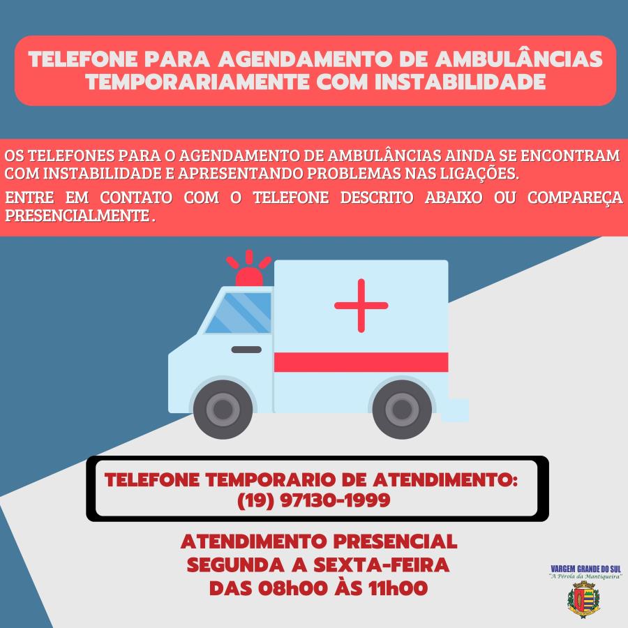 TELEFONE PARA AGENDAMENTO DE AMBULÂNCIAS PERMANECEM TEMPORARIAMENTE COM INSTABILIDADE
