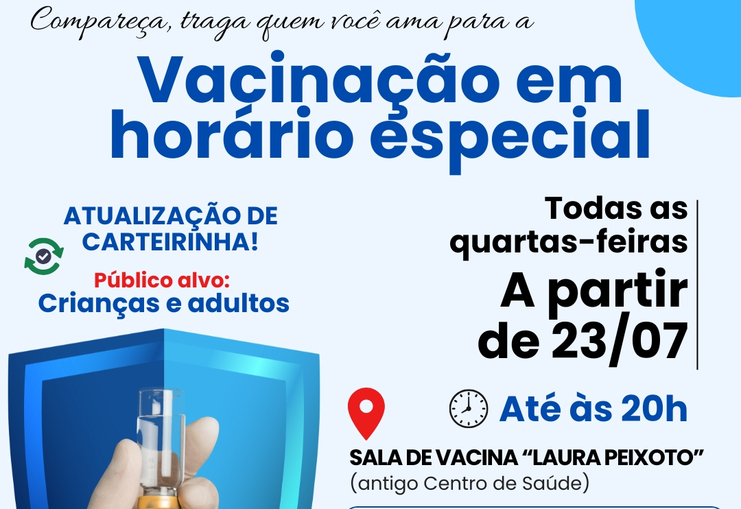 VACINAÇÃO E ATUALIZAÇÃO DE CARTEIRINHA EM HORÁRIO ESPECIAL