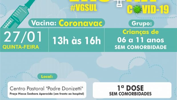 VACINAÇÃO DE 1ª DOSE CORONAVAC PARA CRIANÇAS DE 6 AS 11 COMPLETOS SEM COMORBIDADES