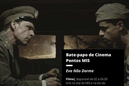 PROJETO BATE-PAPO DE CINEMA PONTO MIS EXIBE O FILME “EVA NÃO DORME”