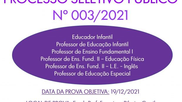 AS PROVAS OBJETIVAS DO PROCESSO SELETIVO Nº 003/2021 SERÃO NO PRÓXIMO DOMINGO