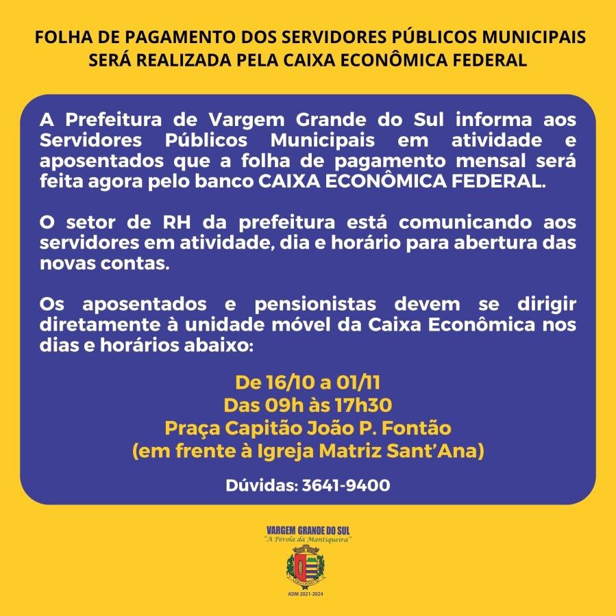 SERVIDORES PÚBLICOS MUNICIPAIS APOSENTADOS E PENSIONISTAS DEVEM PROCURAR CARRETA MÓVEL DA CAIXA PARA ABERTURA CONTA SALÁRIO.
