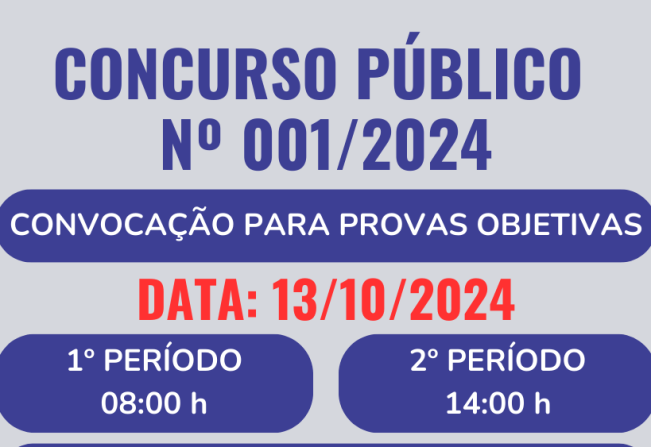 AS PROVAS OBJETIVAS DO CONCURSO PÚBLICO Nº 001/2024 SERÃO NO PRÓXIMO DOMINGO