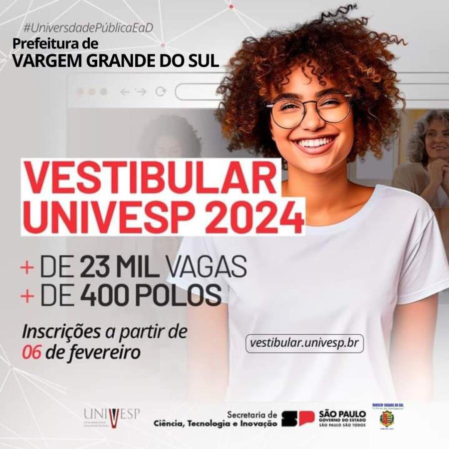 INSCRIÇOES PARA VESTIBULAR 2024 DA UNIVESP POLO DE VARGEM COMEÇA DIA 06 DE FEVEREIRO