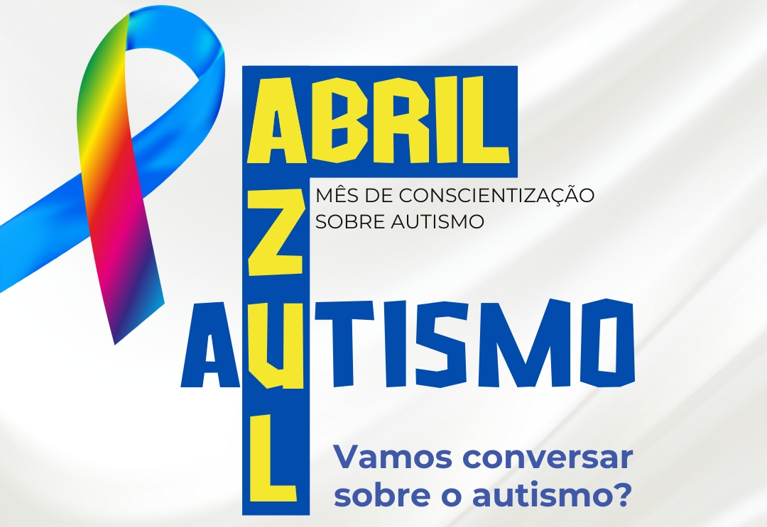 2 DE ABRIL - DIA MUNDIAL DE CONSCIENTIZAÇÃO SOBRE O AUTISMO