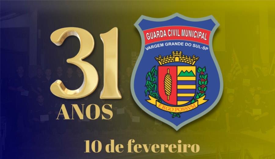 GUARDA CIVIL MUNICIPAL DE VARGEM COMPLETA 31 ANOS HOJE