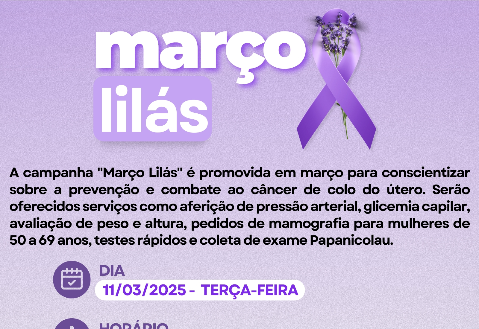 ATENDIMENTOS DA CAMPANHA MARÇO LILÁS NESTA TERÇA-FEIRA(11)