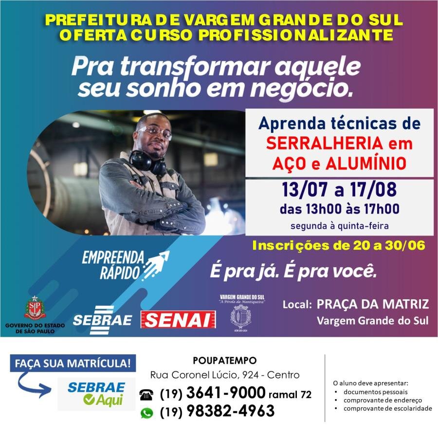 CURSO GRATUITO DE SERRALHERIA EM AÇO ALUMÍNIO - INSCRIÇÕES DE 20 A 30 DE JUNHO NO POUPATEMPO