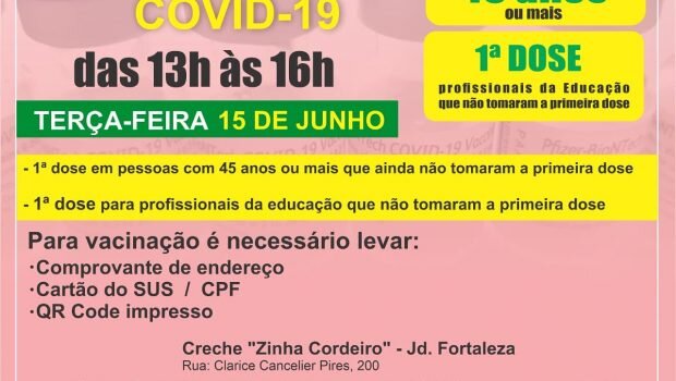 AMANHÃ TEM VACINAÇÃO 1ª DOSE PARA PESSOAS COM 45 ANOS E PROFISSIONAIS DA EDUCAÇÃO