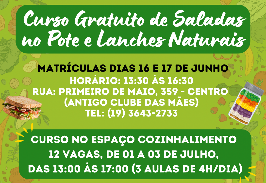 AS INCRIÇÕES PARA OS CURSOS GRATUITOS DE SALADAS NO POTE E LANCHES NATURAIS INICIAM HOJE (16)