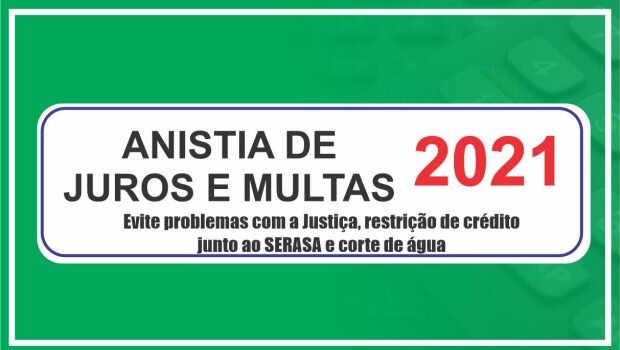 PREFEITURA LANÇA ANISTIA DE JUROS E MULTAS PARA IMPOSTOS E ÁGUA ATRASADOS