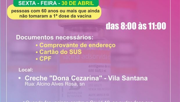 VACINAÇÃO DA COVID-19 EM PESSOAS DE 60 ANOS OU MAIS QUE AINDA NÃO TOMARAM PRIMEIRA DOSE SERÁ AMANHA.