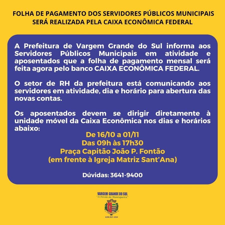 SERVIDORES PÚBLICOS MUNICIPAIS APOSENTADOS DEVEM PROCURAR CARRETA MÓVEL DA CAIXA PARA ABERTURA CONTA SALÁRIO.
