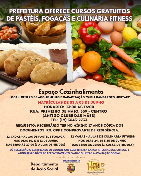 AS INCRIÇÕES PARA OS CURSOS GRATUITOS DE PASTEL, FOGAÇA E CULINÁRIA SAUDÁVEL INICIA SEGUNDA (03)